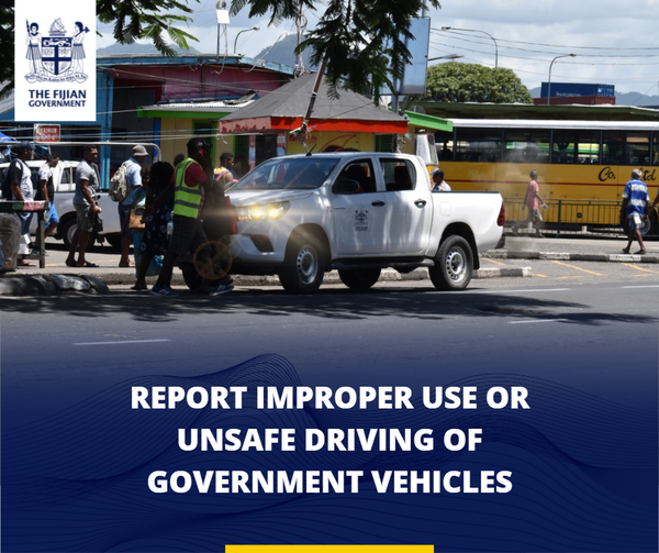Report unsafe or improper use of government vehicles The Fiji Times